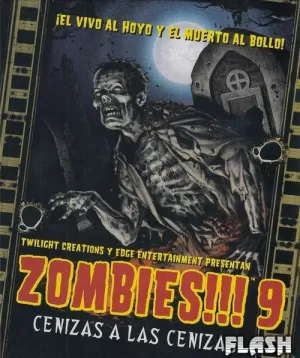 ZOMBIES ¡¡¡ 9 CENIZAS A LAS CENIZAS