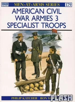 AMERICAN CIVIL WAR ARMIES 03 SPECIALIST TROOPS