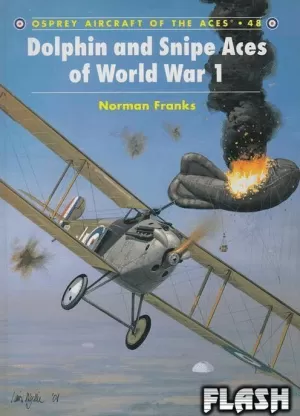DOLPHIN AND SNIPE ACES OF WORLD WAR I