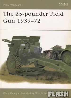 THE 25-POUNDER FIELD GUN 1939-72