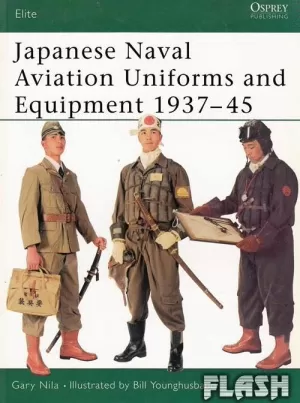 JAPANESE NAVAL AVIATION UNIFORMS AND EQUIPMENT 1937-45