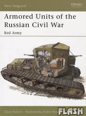 ARMORED UNITS OF THE RUSSIAN CIVIL WAR