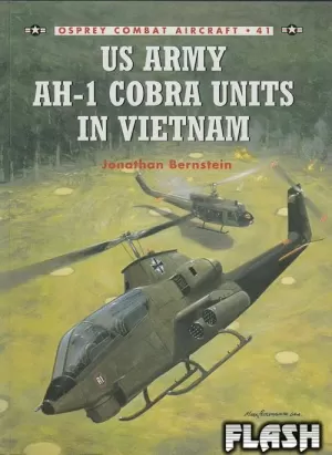 US ARMY AH-I COBRA UNITS IN VIETNAM