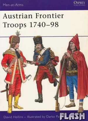 AUSTRIAN FRONTIER TROOPS 1740-98