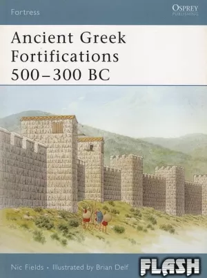 ANCIENT GREEK FORTIFICATIONS 500-300 BC