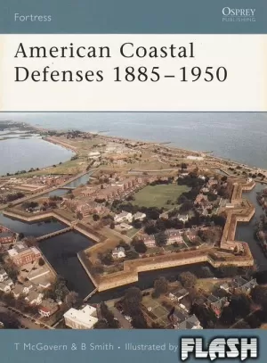 AMERICAN COASTAL DEFENSES 1885-1950