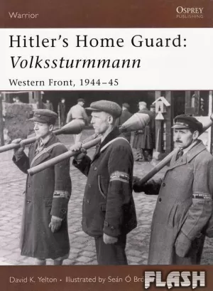 HITLER´S HOME GUARD VOLKSSTURMMANN