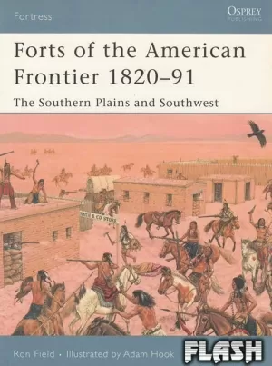 FORTS OF THE AMERICAN FRONTIER 1820-91