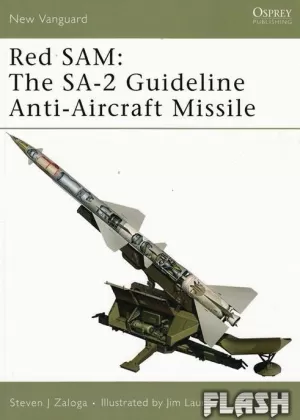 RED SAM THE SA-2 GUIDELINE ANTI-AIRCRAFT MISSILE