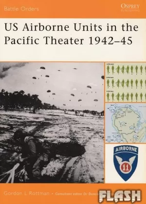 US AIRBORNE UNITS IN THE PACIFIC THEATER 1942-45