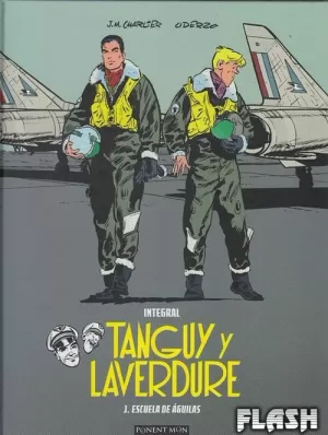 TANGUY Y LAVERDURE INTEGRAL 01 : ESCUELA DE ÁGUILAS 01