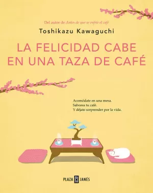 LA FELICIDAD CABE EN UNA TAZA DE CAFÉ (ANTES DE QUE SE ENFRÍE EL CAFÉ 2)