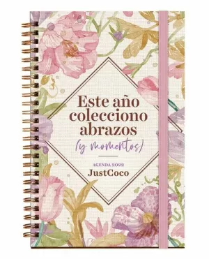 AGENDA COQUETE 2022 : ESTE AÑO COLECCIONO ABRAZOS (Y MOMENTOS)