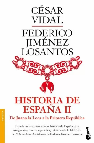 HISTORIA DE ESPAÑA II  DE JUANA LA LOCA A LA PRIMERA REPUBLICA