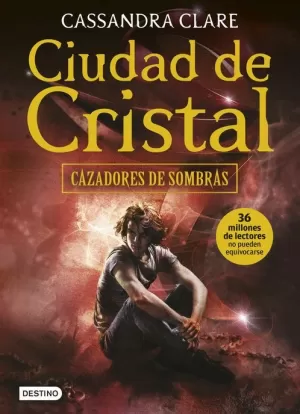 CAZADORES DE SOMBRAS 03 : CIUDAD DE CRISTAL