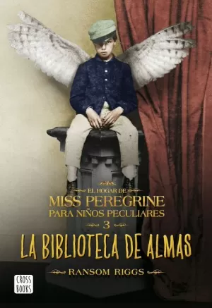 HOGAR PARA NIÑOS PECULIARES DE MISS PEREGRINE 03 : BIBLIOTECA DE ALMAS