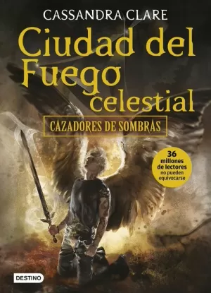 CAZADORES DE SOMBRAS 06 : CIUDAD DEL FUEGO CELESTIAL