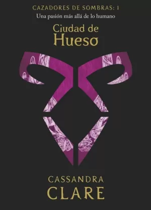 CAZADORES DE SOMBRAS 01 : CIUDAD DE HUESO