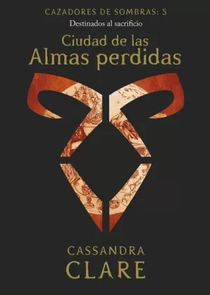CAZADORES DE SOMBRAS 05 : CIUDAD DE LAS ALMAS PERDIDAS (NUEVA PRESENTACIÓN)
