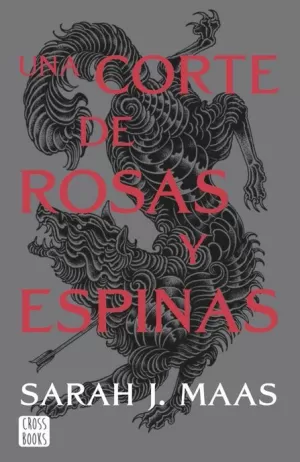 UNA CORTE DE ROSAS Y ESPINAS 01 (NUEVA PRESENTACIÓN)