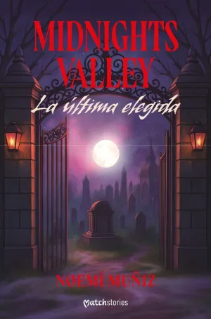 MIDNIGHTS VALLEY. LA ÚLTIMA ELEGIDA