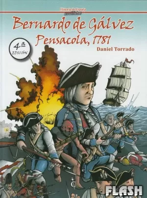 BERNARDO DE GÁLVEZ, PENSACOLA 1781