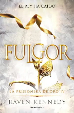 FULGOR (LA PRISIONERA DE ORO 4)