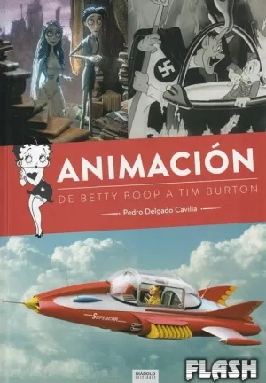 ANIMACION : DE BETTY BOOP A TIM BURTON