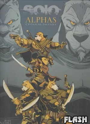 SOLO : ALPHAS (CRONICAS SALVAJES)