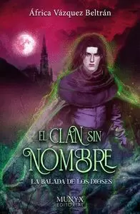 EL CLAN SIN NOMBRE LA BALADA DE LOS DIOSES