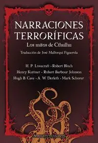 NARRACIONES TERRORÍFICAS. LOS MITOS DE CTHULHU