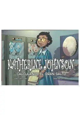 KATHERINE JOHNSON, CALCULANDO EL GRAN SALTO