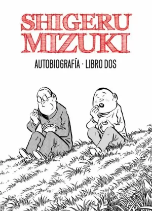 SHIGERU MIZUKI : AUTOBIOGRAFÍA 02