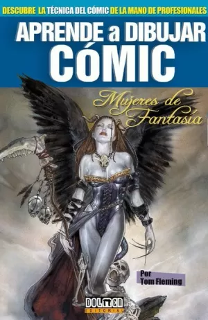 APRENDE A DIBUJAR CÓMIC 10 : MUJERES DE FANTASÍA