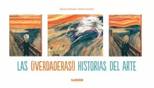 LAS ( VERDADERAS ) HISTORIAS DEL ARTE