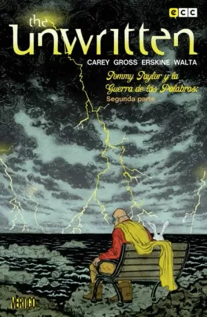 THE UNWRITTEN NÚM 07 : TOMMY TAYLOR Y LA GUERRA DE LAS PALABRAS (SEGUNDA PARTE)