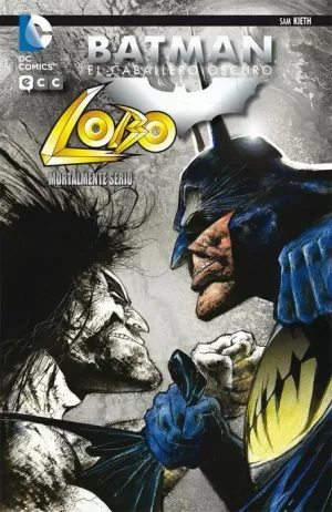 BATMAN CABALLERO OSCURO : LOBO MORTALMENTE SERIO