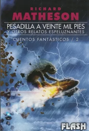 PESADILLA A VEINTE MIL PIES, Y OTROS RELATOS ESPELUZNANTES