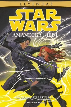 STAR WARS AMANECER DE LOS JEDI 03 : LA GUERRA DE LA FUERZA