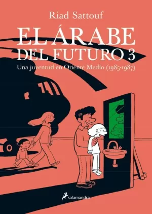 ÁRABE DEL FUTURO 03 : UNA JUVENTUD EN ORIENTE MEDIO (1985-1987)