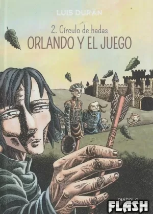ORLANDO Y EL JUEGO 02 : CIRCULO DE HADAS