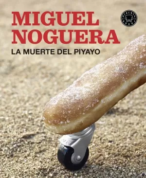 MUERTE DEL PIYAYO LA