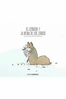 LEÑADOR Y LA REINA DE LOS ZORROS
