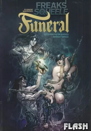 FREAKS SQUEELE FUNERAL 03 : COWBOYS ON HORSES WITHOUT WINGS