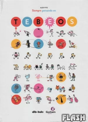 SIEMPRE PENSANDO EN TEBEOS