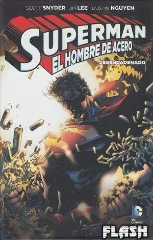 SUPERMAN : EL HOMBRE DE ACERO : DESENCADENADO