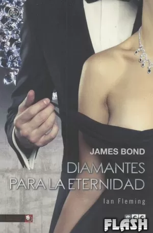 JAMES BOND 04 : DIAMANTES PARA LA ETERNIDAD