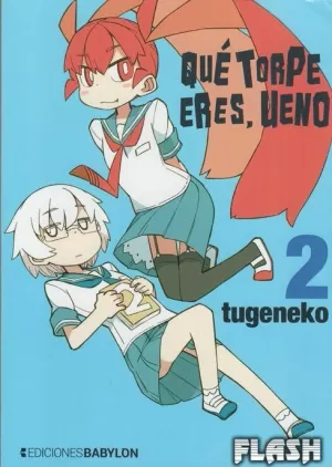 QUE TORPE ERES, UENO 02