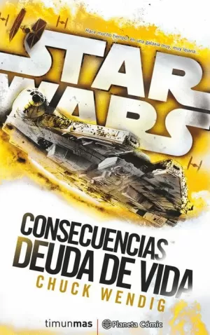 STAR WARS CONSECUENCIAS : DEUDA DE VIDA