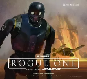 STAR WARS : ARTE DE ROGUE ONE